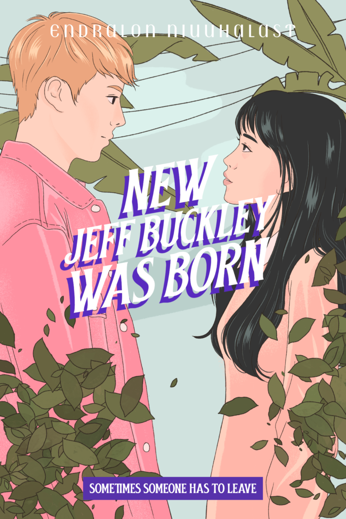 New Jeff Buckley was born: Sometimes someone has to leave (Last night in New York Book 2)